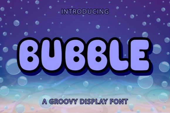 Bubble: A Retro Display Font for Playful Design